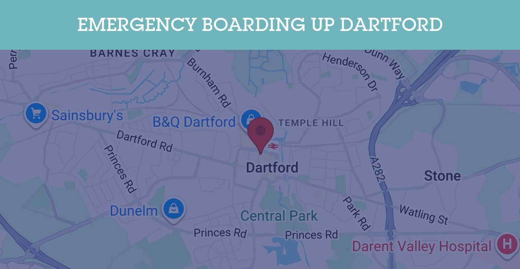 Emergency Boarding Up Services in Dartford - DA1