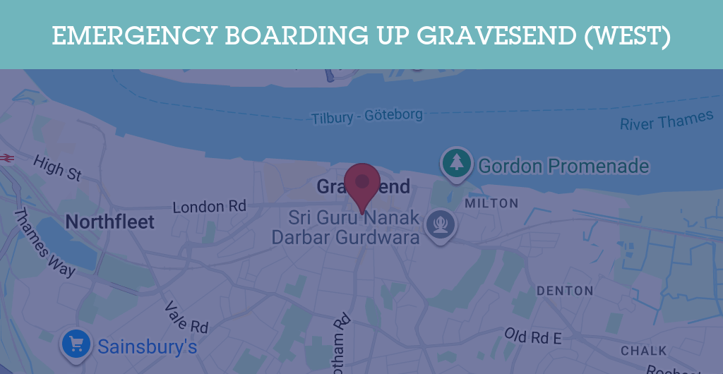 Emergency Boarding Up Services in Gravesend (west) - DA11